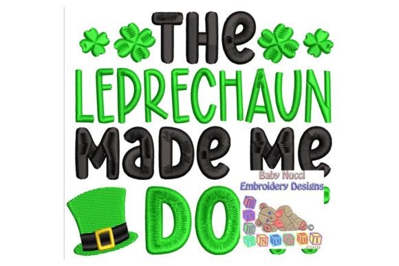 The Leprechaun Made Me Do It Embroidery Review